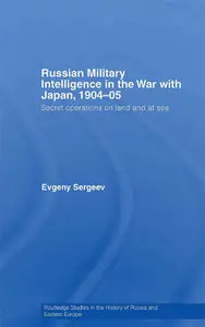 Russian Military Intelligence in the War with Japan of 1904-05 (Repost)