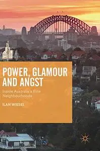 Power, Glamour and Angst: Inside Australia's Elite Neighbourhoods (Repost)