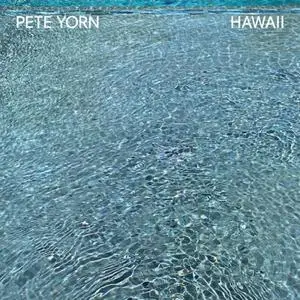 Pete Yorn - Hawaii (2022) [Official Digital Download]