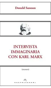 Donald Sassoon – Intervista immaginaria con Karl Marx