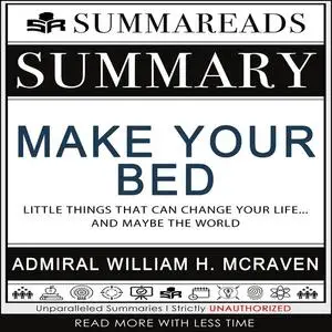 «Summary of Make Your Bed» by Summareads Media