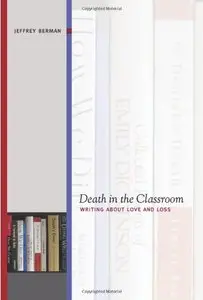 Death in the Classroom: Writing About Love and Loss