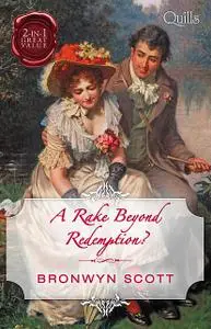 «A Rake Beyond Redemption?/How to Disgrace a Lady/How to Ruin a Reputation» by Bronwyn Scott