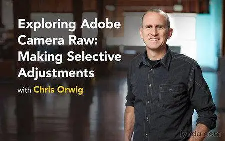 Exploring Adobe Camera Raw: Making Selective Adjustments [repost]