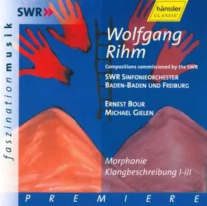 SWR Sinfonieorchester Baden-Baden und Freiburg, Ernest Bour, Michael Gielen - Rihm: Morphonie, Klangbeschreibung I-III (2000)