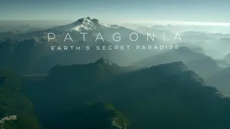 BBC - Patagonia: Earths Secret Paradise (2015)