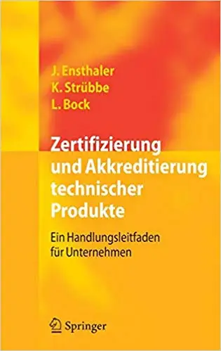 Zertifizierung und Akkreditierung technischer Produkte: Ein Handlungsleitfaden für Unternehmen (Repost)