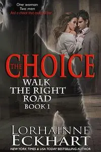 «The Choice» by Lorhainne Eckhart