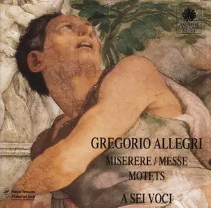 Allegri - Miserere; Messe Vidi Turbam Magnum; Motets (A Sei Voci) [1994]