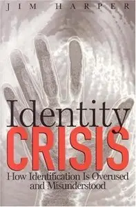 Identity Crisis: How Identification is Overused and Misunderstood (Repost)