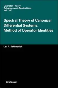 Spectral Theory of Canonical Differential Systems. Method of Operator Identities by L.A. Sakhnovich