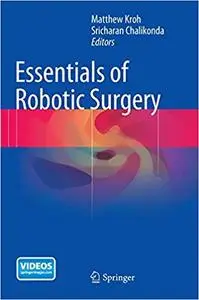 Essentials of Robotic Surgery Essentials of Robotic Surgery