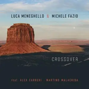 Luca Meneghello & Michele Fazio - Crossover (2021)