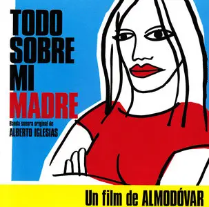 Alberto Iglesias - Todo Sobre Mi Madre: Banda Sonora Original (1999) (All About My Mother: Original Soundtrack)