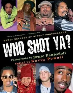 Who Shot Ya?: Three Decades of Hip Hop Photography