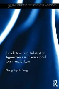 Jurisdiction and Arbitration Agreements in International Commercial Law (repost)