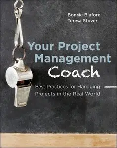 Your Project Management Coach: Best Practices for Managing Projects in the Real World (Repost)