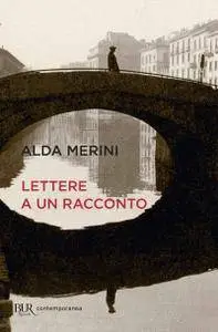 Alda Merini - Lettere a un racconto