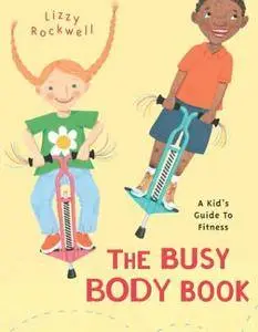 The Busy Body Book: A Kid's Guide to Fitness (repost)