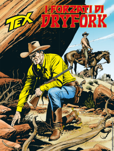 Tex Willer Mensile 712 - I forzati di Dryfork (Febbraio 2020)