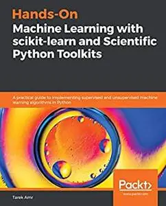 Hands-On Machine Learning with scikit-learn and Scientific Python Toolkits (repost)