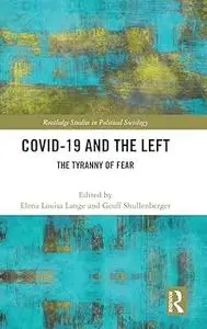 COVID-19 and the Left: The Tyranny of Fear