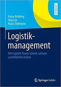 Logistikmanagement: Mit Logistik-Power schnell, schlank und fehlerfrei liefern (Repost)