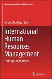International Human Resources Management: Challenges and Changes (Repost)