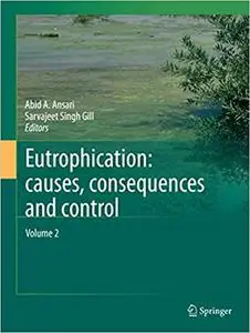 Eutrophication: Causes, Consequences and Control: Volume 2 (Repost)