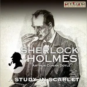 «A Study in Scarlet» by Arthur Conan Doyle