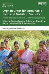 Orphan Crops for Sustainable Food and Nutrition Security: Promoting Neglected and Underutilized Species