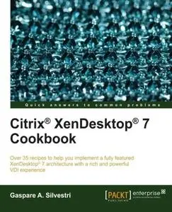 Citrix® XenDesktop® 7 Cookbook (repost)