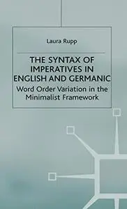 Syntax of Imperatives in English and Germanic: Word Order Variation in the Minimalist Framework