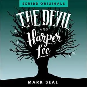 The Devil and Harper Lee [Audiobook]