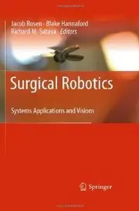 Surgical Robotics: Systems Applications and Visions (repost)
