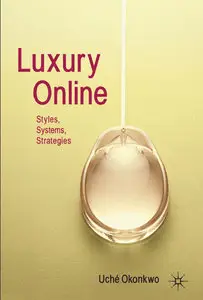 Luxury Online: Styles, Systems, Strategies (repost)