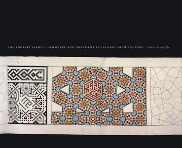 The Topkapi scroll: geometry and ornament in Islamic architecture