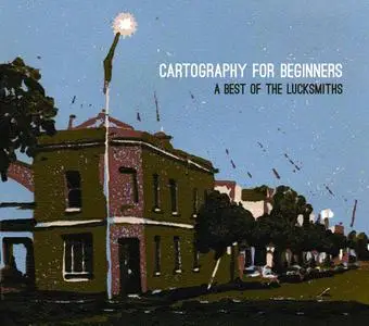 The Lucksmiths - Cartography for Beginners: A Best of The Lucksmiths (2013)