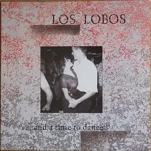 Los Lobos - ...and a time to dance (1983) - VINYL - 24-bit/96kHz plus CD-compatible format 