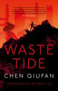 «Waste Tide» by Chen Qiufan