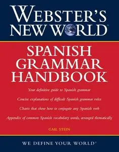 Webster's New World Spanish Grammar Handbook