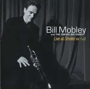 Bill Mobley & The Smoke Big Band - Live At Smoke (2011) [2CD] {Space Time Records}