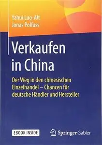 Verkaufen in China: Der Weg in den chinesischen Einzelhandel – Chancen für deutsche Händler und Hersteller