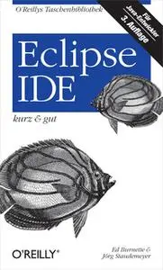 «Eclipse IDE – kurz & gut» by Jörg Staudemeyer,Ed Burnette