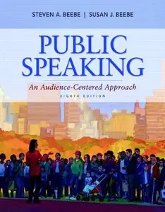 Public Speaking: An Audience-Centered Approach, 8 edition