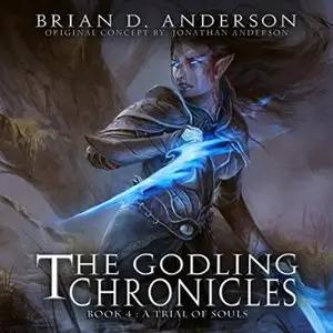 A Trial of Souls (The Godling Chronicles #4) [Audiobook]
