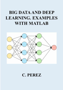 Big Data And Deep Learning. Examples With Matlab