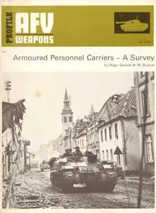 Armoured Personnel Carriers - A Survey (AFV Weapons Profile No. 64)