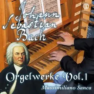 Massimiliano Sanca - Johann Sebastian Bach- Orgelwerke vol.1 - Massimiliano Sanca (2023) [Official Digital Download 24/96]