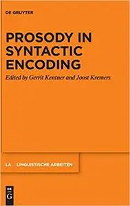 Prosody in Syntactic Encoding